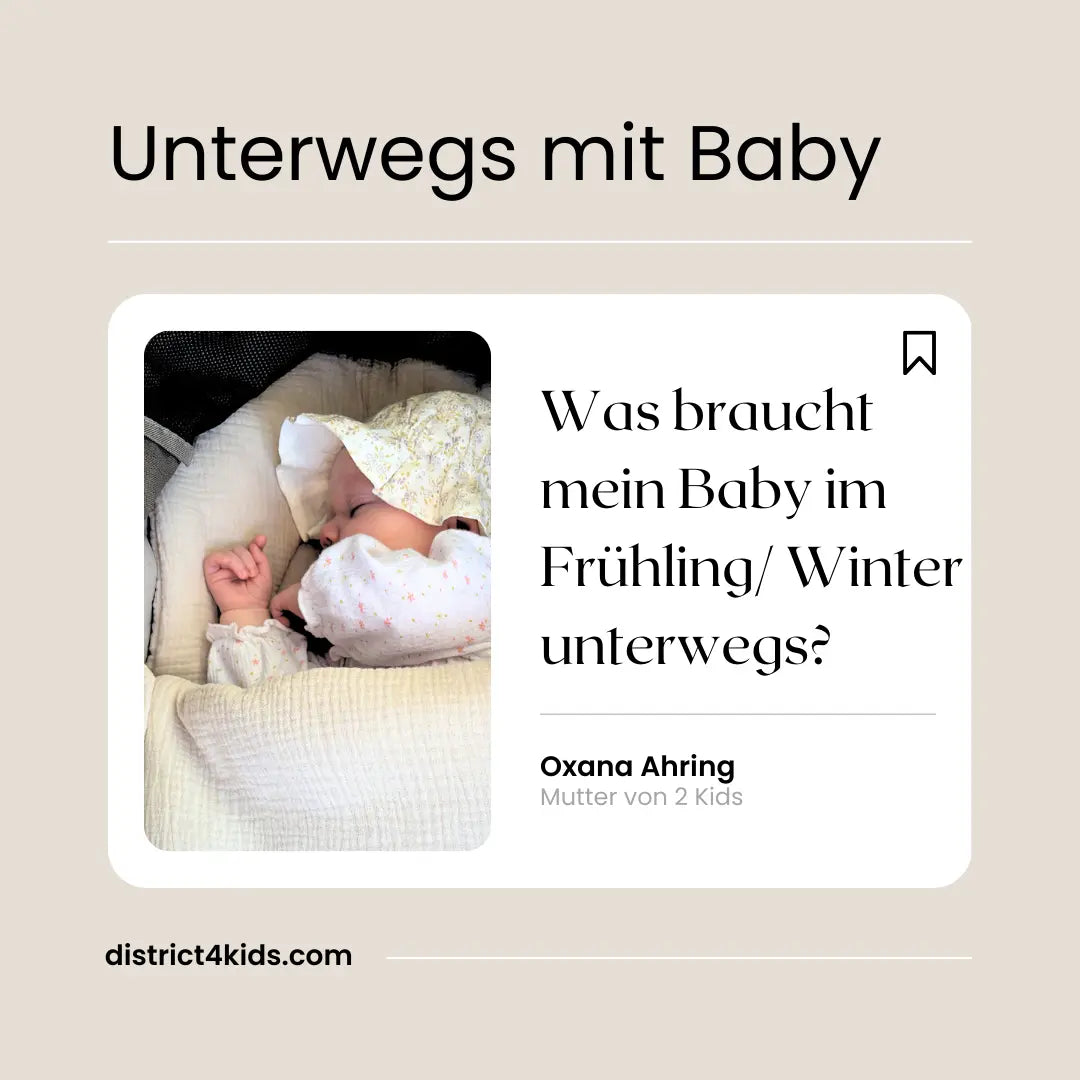 Was braucht mein Baby unterwegs im Frühling & Sommer? District for Kids